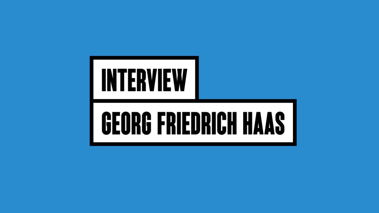 Interview: Georg Friedrich Haas